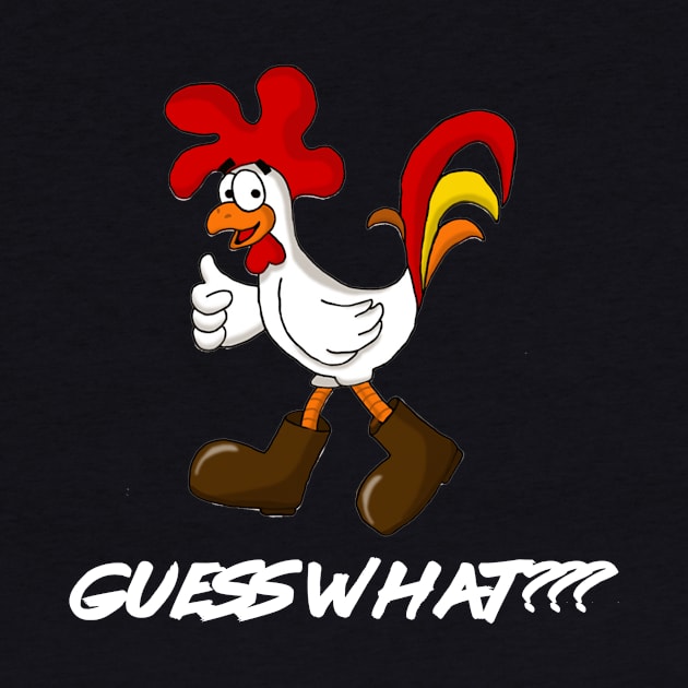 Guess What Funny Design Art Chicken Butt by stockiodsgn